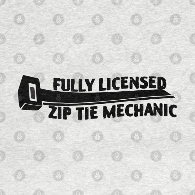 Fully Licensed Ziptie Mechanic by zofry's life